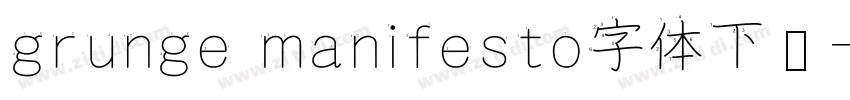 grunge manifesto字体下载字体转换